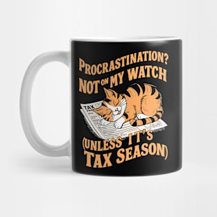 Procrastination Not On My Watch Unless It's Tax Season  | Accountant  | Cat Lover gifts Mug